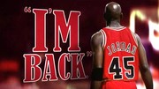 Ούτε το πρώτο «I'm Back» του Michael Jordan (1995).