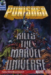 Εχουν βγει κόμικ όπως το Punisher Kills the Marvel Universe και Deadpool Kills the Marvel Universe όπου ο καθένας στη δική του ιστορία σκοτώνει καθε υπερηρωα και κακό της Marvel.