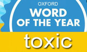 Aυτή η λέξη λοιπόν είναι η «toxic», δηλαδή «τοξικός»
