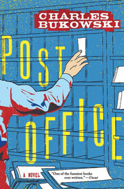 Henry Chinaski (Post Office)
Author: Charles Bukowski