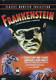 Frankenstein – James Whale, 1931.