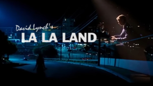 Και για φαντάσου να γύριζε το La La Land ο Ντέιβιντ Λιντς 
