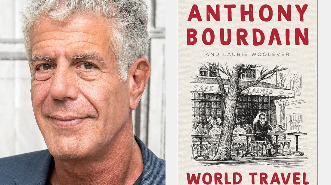 Το τελευταίο βιβλίο του Anthony Bourdain θα σε ταξιδέψει σε όλο τον κόσμο