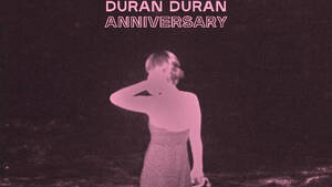 Anniversary: Eνα τραγούδι για τα 40 χρόνια των Duran Duran