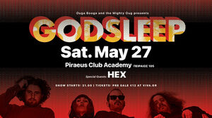 Οι Godsleep ανεβαίνουν στη σκηνή του Piraeus Club Academy στις 27 Μαΐου με special guests τους ΗΞΧ. 