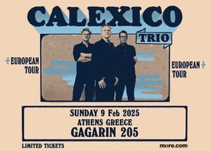 CALEXICO Trio την Κυριακή 9 Φεβρουαρίου 2025 στο Gagarin 