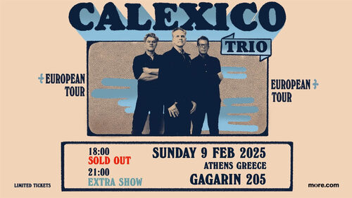 CALEXICO: Sold out η πρώτη παράσταση, σύντομα και η δεύτερη 