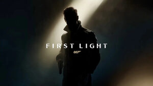007: First Light -  Ήρθε η στιγμή του νέου videogame του James Bond