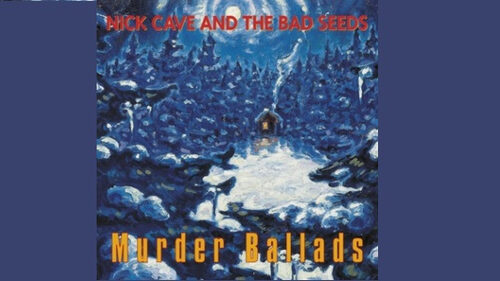 Nick Cave & The Bad Seeds: 30 χρόνια Murder Ballads